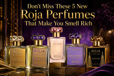 Don’t Miss These 5 New Roja Perfumes That Make You Smell Rich